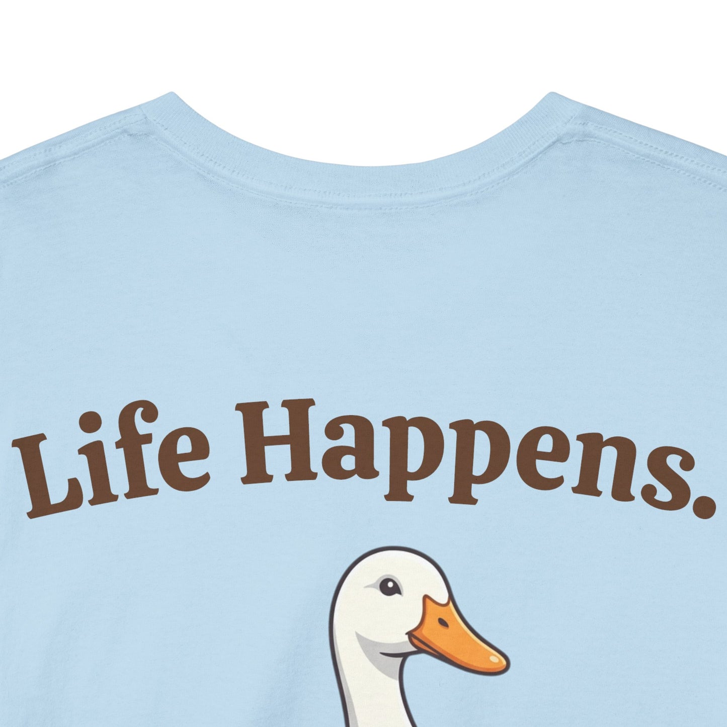 Coffee Duck T-Shirt — "Life Happens. Coffee Helps." Graphic Tee