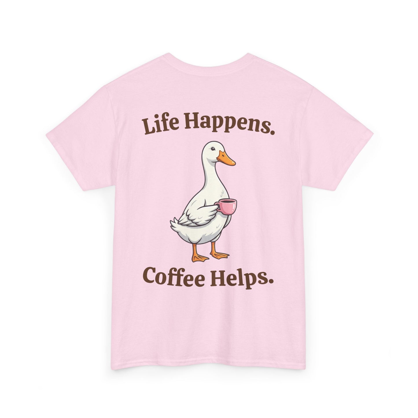 Coffee Duck T-Shirt — "Life Happens. Coffee Helps." Graphic Tee
