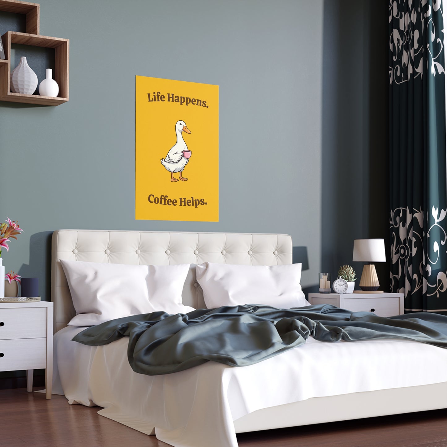 Coffee Duck Poster — “Life Happens. Coffee Helps.” Indoor/Outdoor Silk Print