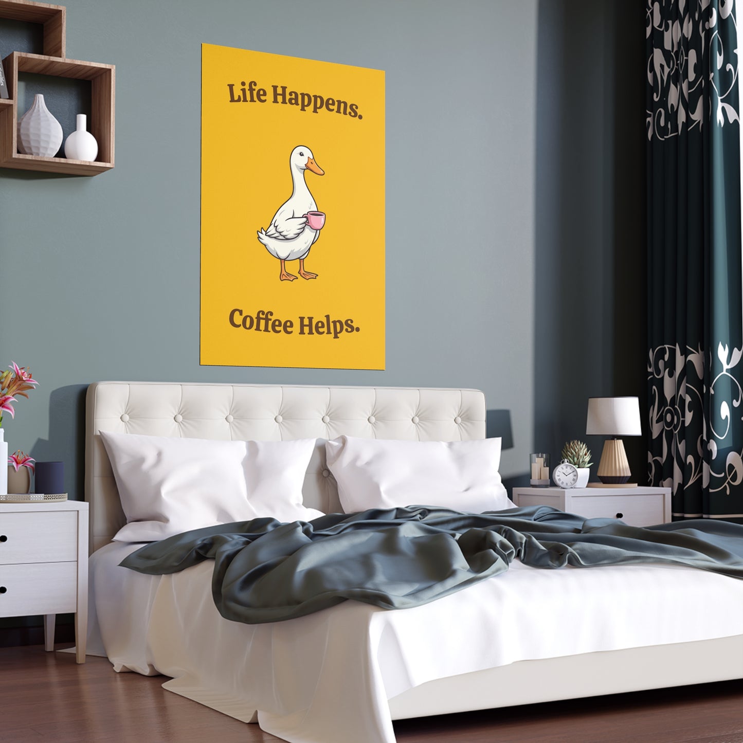 Coffee Duck Poster — “Life Happens. Coffee Helps.” Indoor/Outdoor Silk Print
