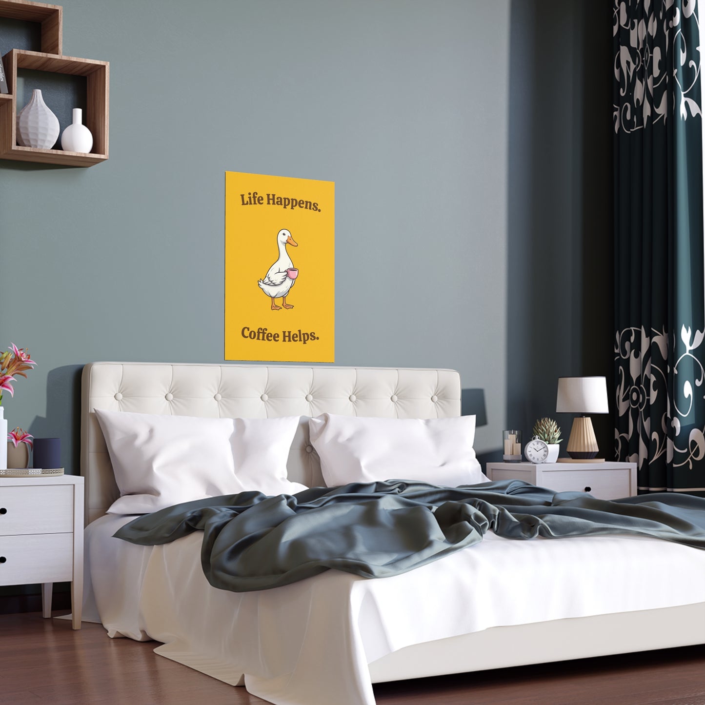 Coffee Duck Poster — “Life Happens. Coffee Helps.” Indoor/Outdoor Silk Print