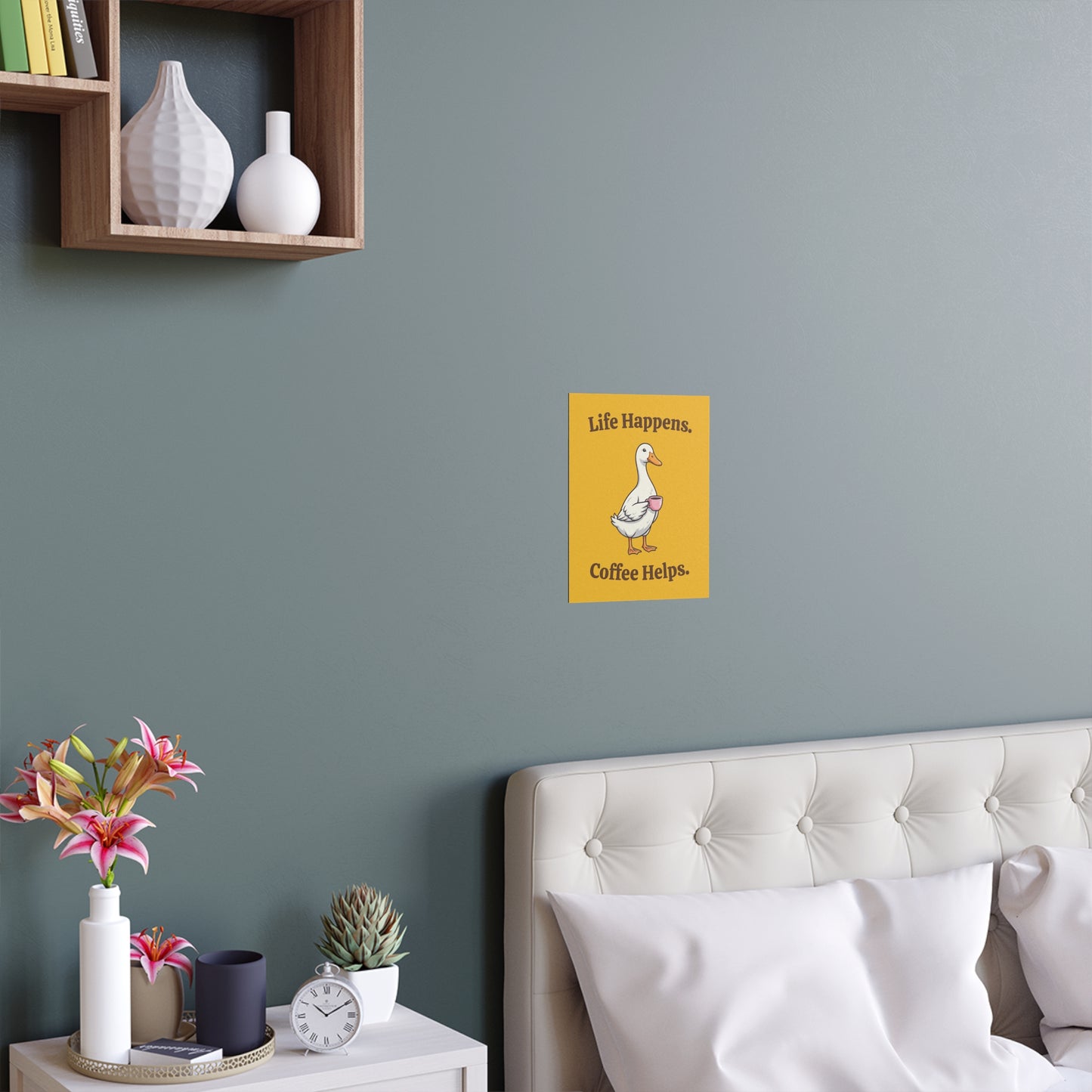 Coffee Duck Poster — “Life Happens. Coffee Helps.” Indoor/Outdoor Silk Print
