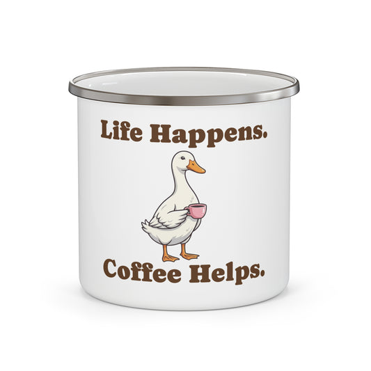 Enamel Mug — "Life Happens. Coffee Helps." Cute Duck Camping Coffee Cup