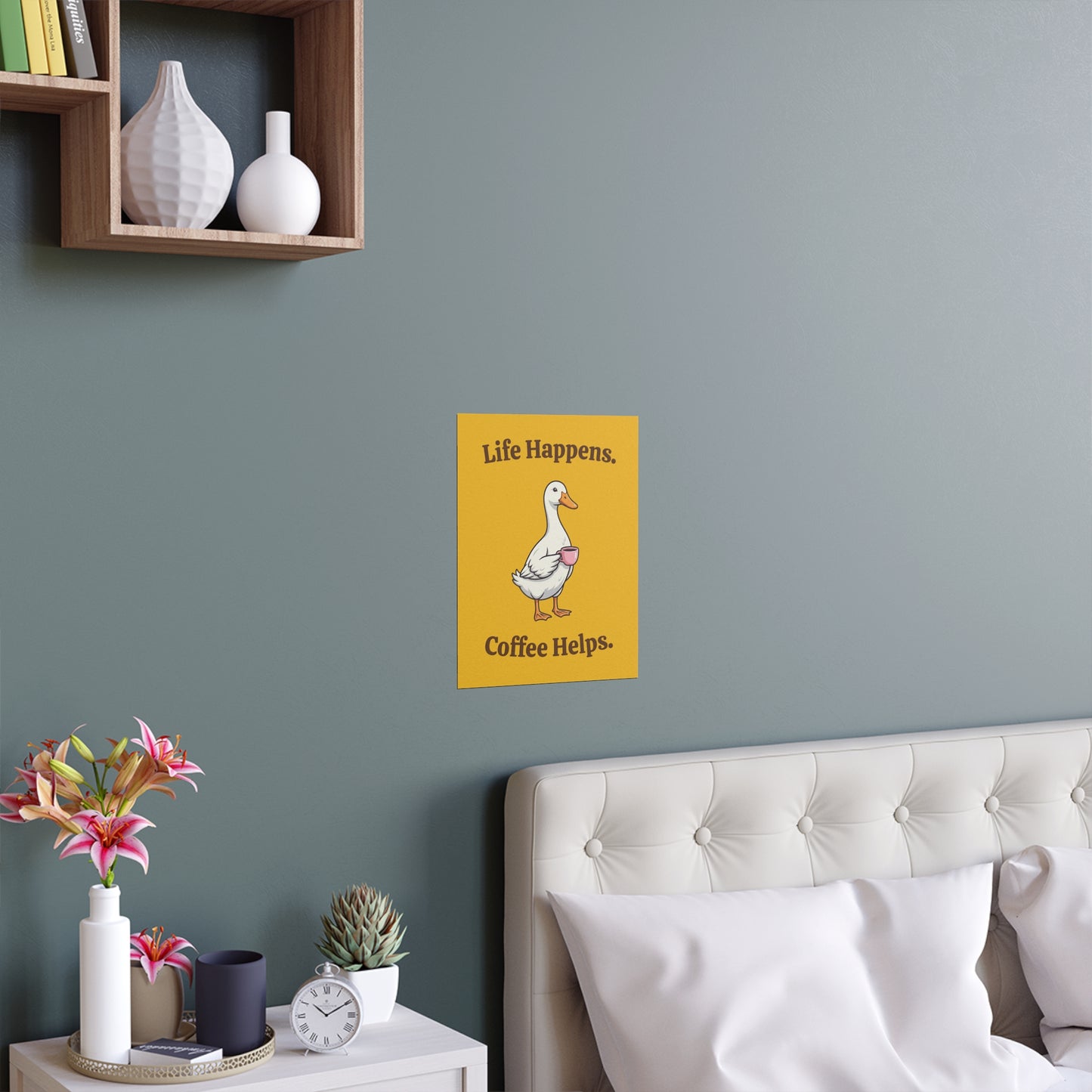 Coffee Duck Poster — “Life Happens. Coffee Helps.” Indoor/Outdoor Silk Print