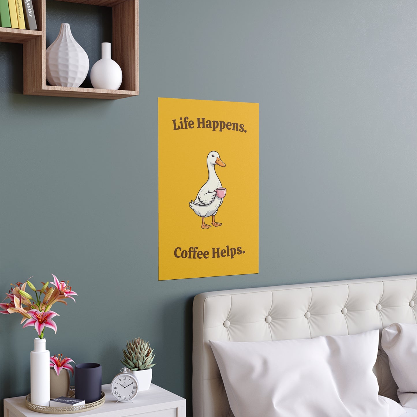 Coffee Duck Poster — “Life Happens. Coffee Helps.” Indoor/Outdoor Silk Print