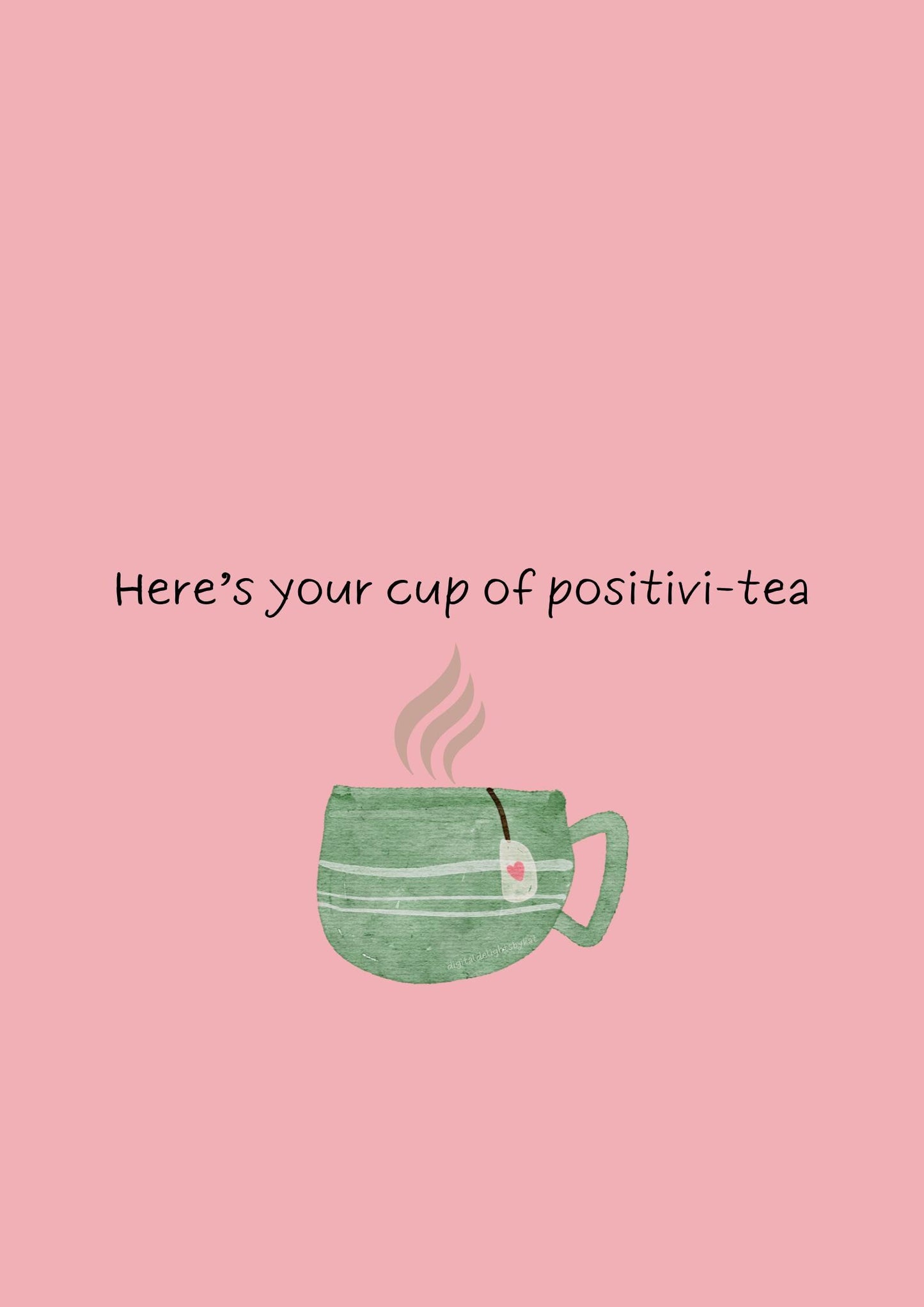 Cup of Positivi-Tea Poster, Humorous Tea Lover Gift (Digital Download)