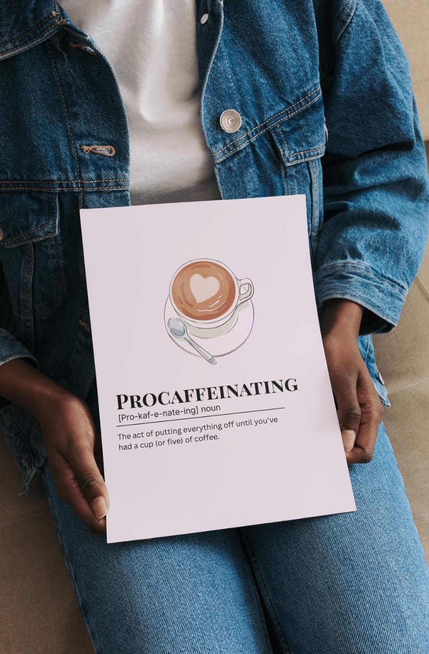 Procaffeinating Definition Poster: Coffee Humor Wall Art (Digital Download A2, A4, A5 Sizes)