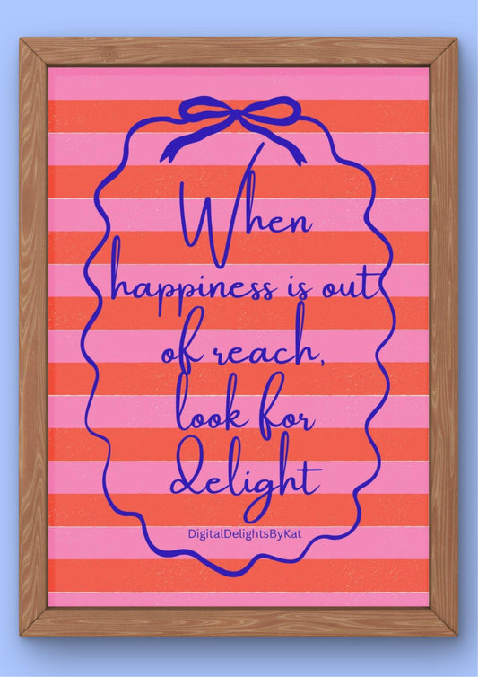 Look for Delight Printable Poster